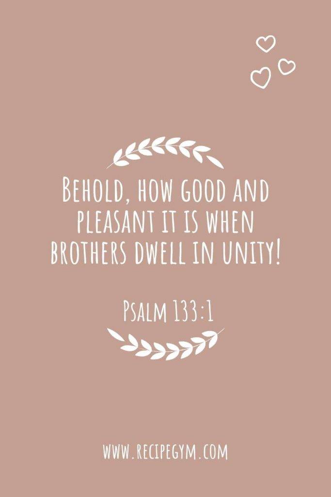 Behold, how good and how pleasant it is for brethren to dwell together in unity