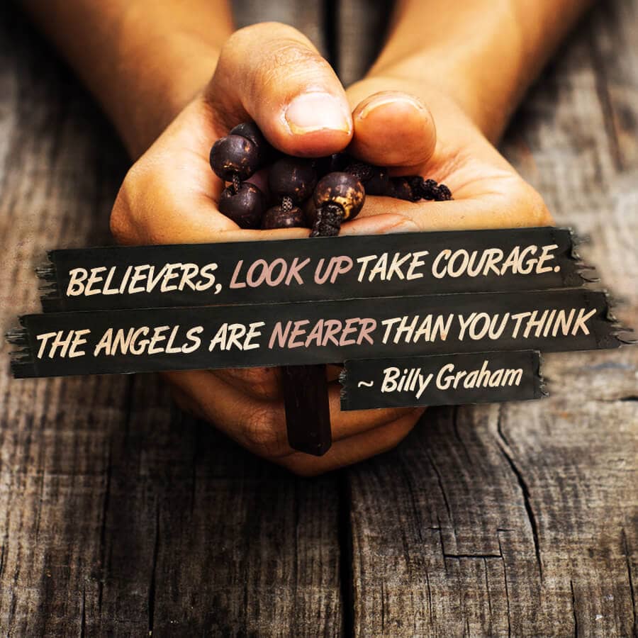 Believers look up take courage. The angels are nearer than you think