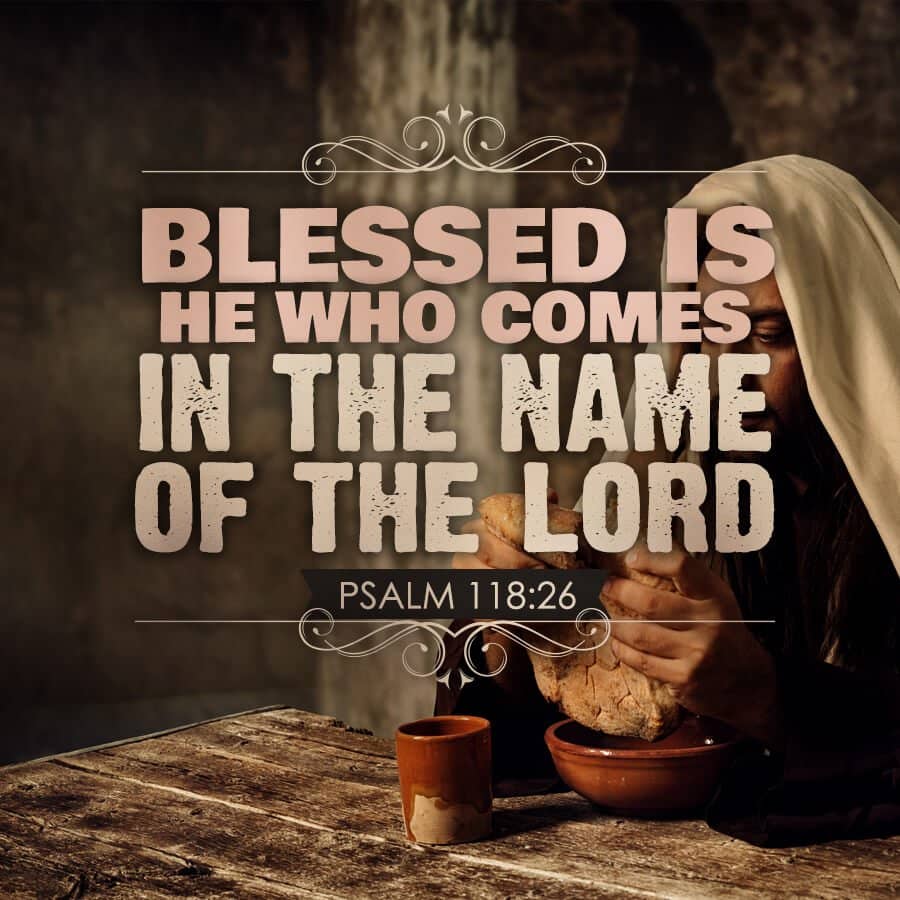 Blessed is He who comes in the name of the Lord