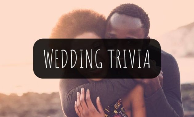Wedding Quiz Questions and Answers