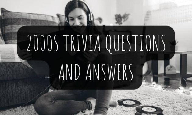 2000s Trivia Questions And Answers